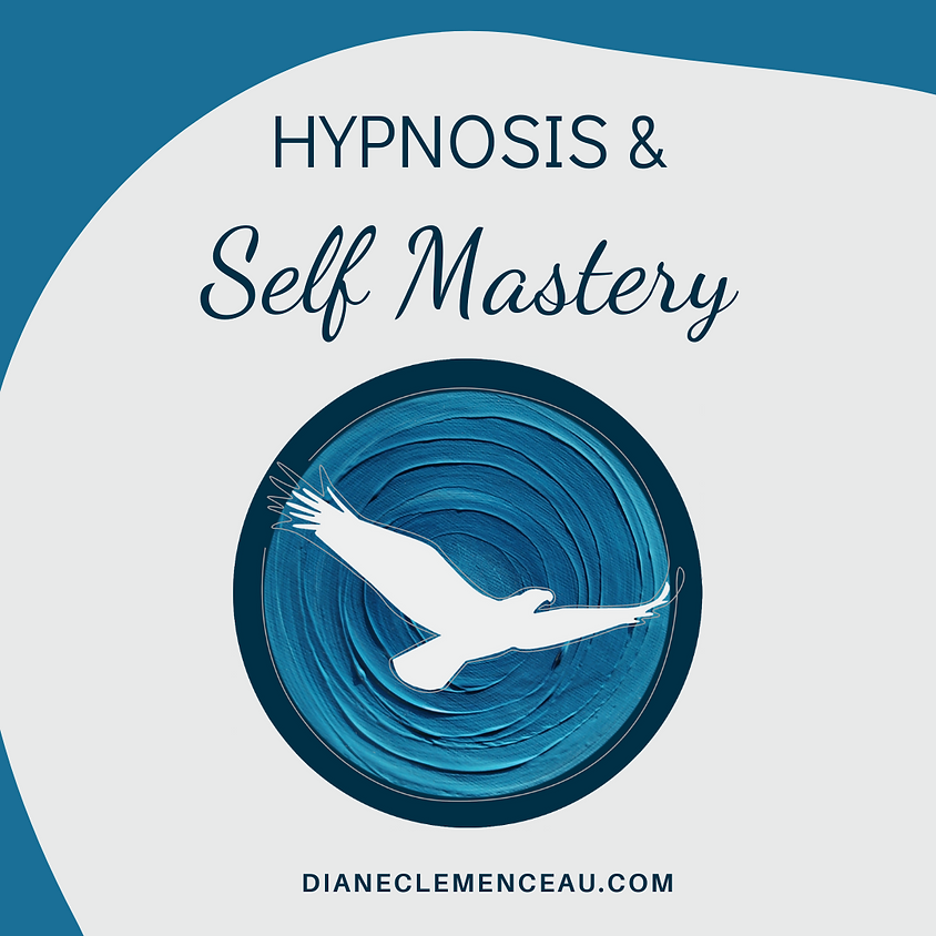 HYPNOSIS & SELF-MASTERY: Transform Anxiety into Confidence | Diane Clemenceau