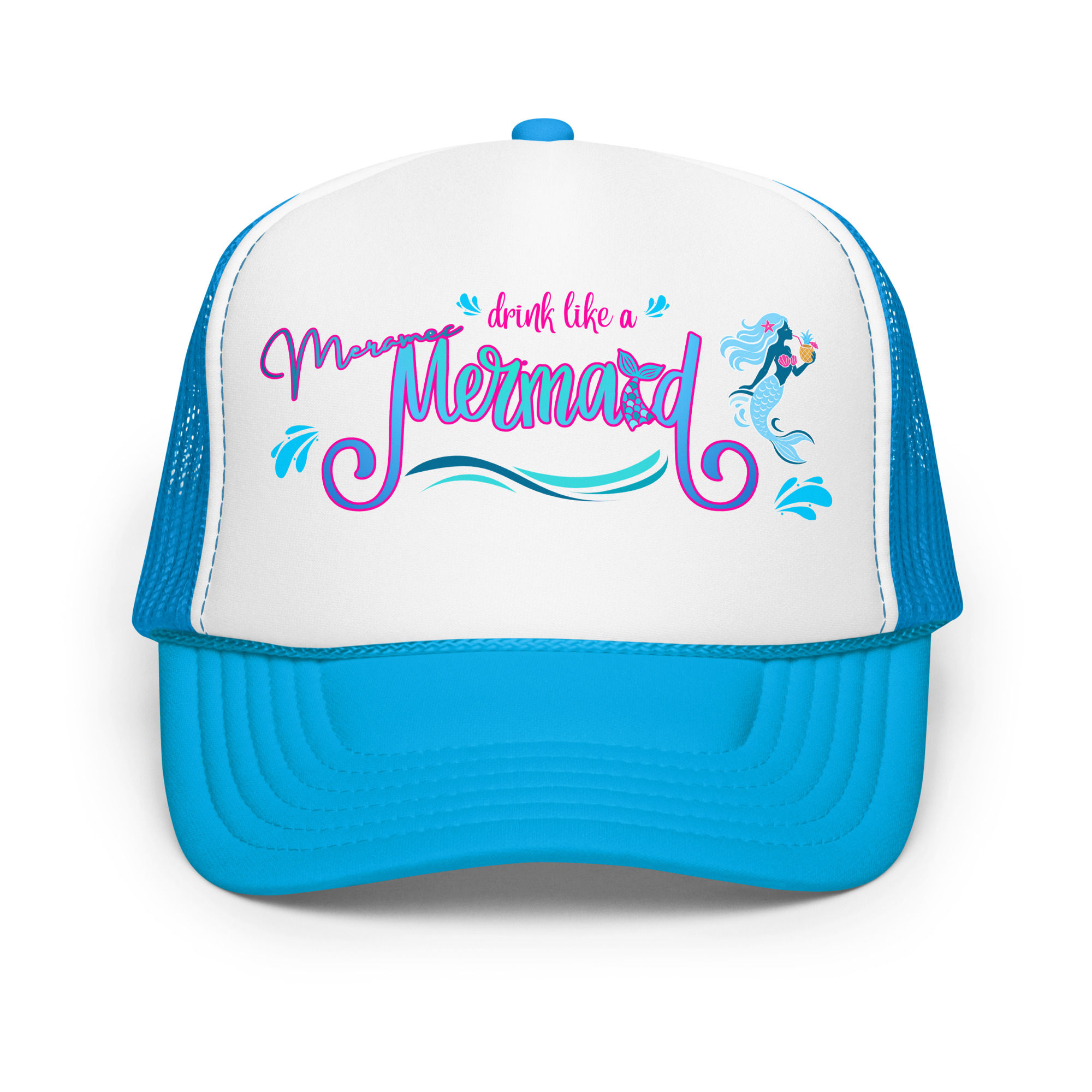 Drink Like a Meramec Mermaid Foam Trucker Hat