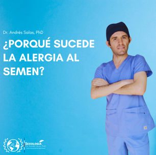 ¿Porqué sucede la alergia al semen? y ¿cómo identificarla y tratarla?