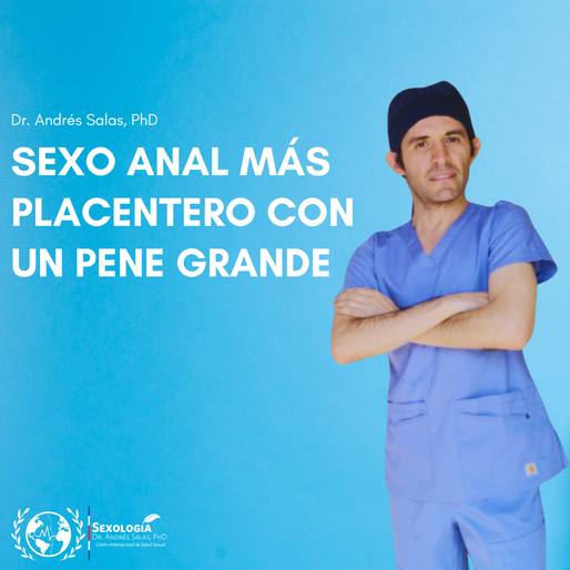 ¿Porqué el sexo anal es más placentero cuando el pene del hombre tiene mayor longitud y grosor?