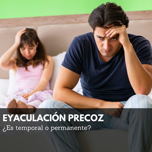 ¿La eyaculación precoz es temporal o permanente?