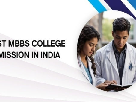 Best MBBS college admission in India