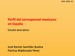 El Observatorio de México publica el informe "Perfil del corresponsal mexicano en España"