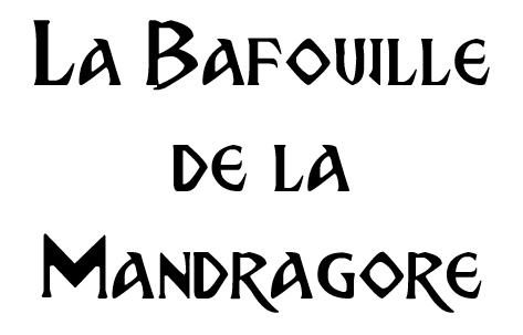 La Bafouille de la Mandragore #04