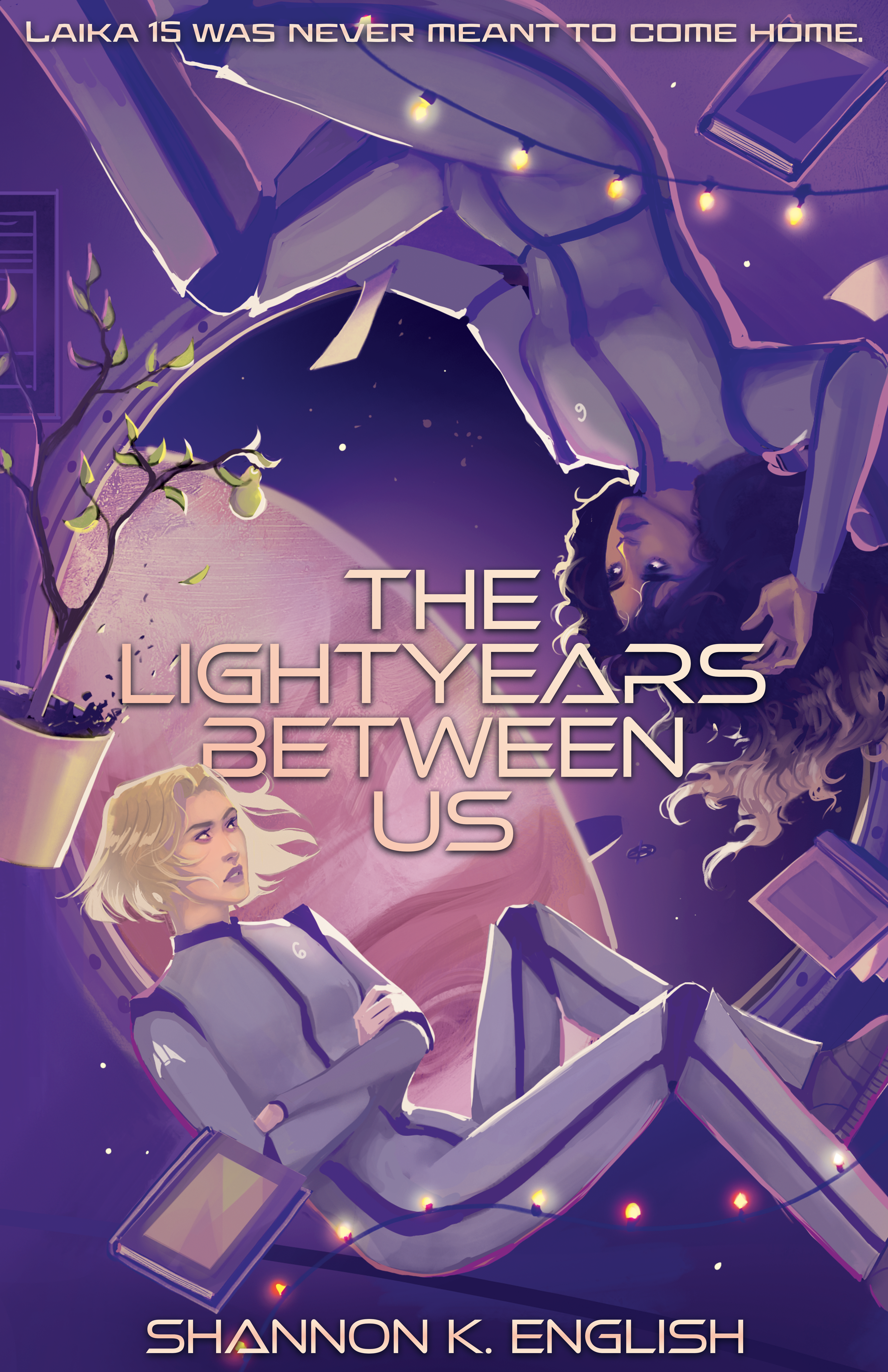Two girls floating in a space ship with the title "The Lightyears Between Us" between them and a space scape outside a circular window.