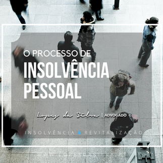Insolvência Pessoal, Lopes da Silva Advogado, Insolvência, Revitalização