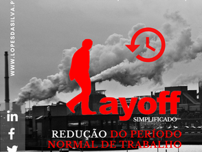Lay-Off Simplificado: A Redução do Período Normal de Trabalho