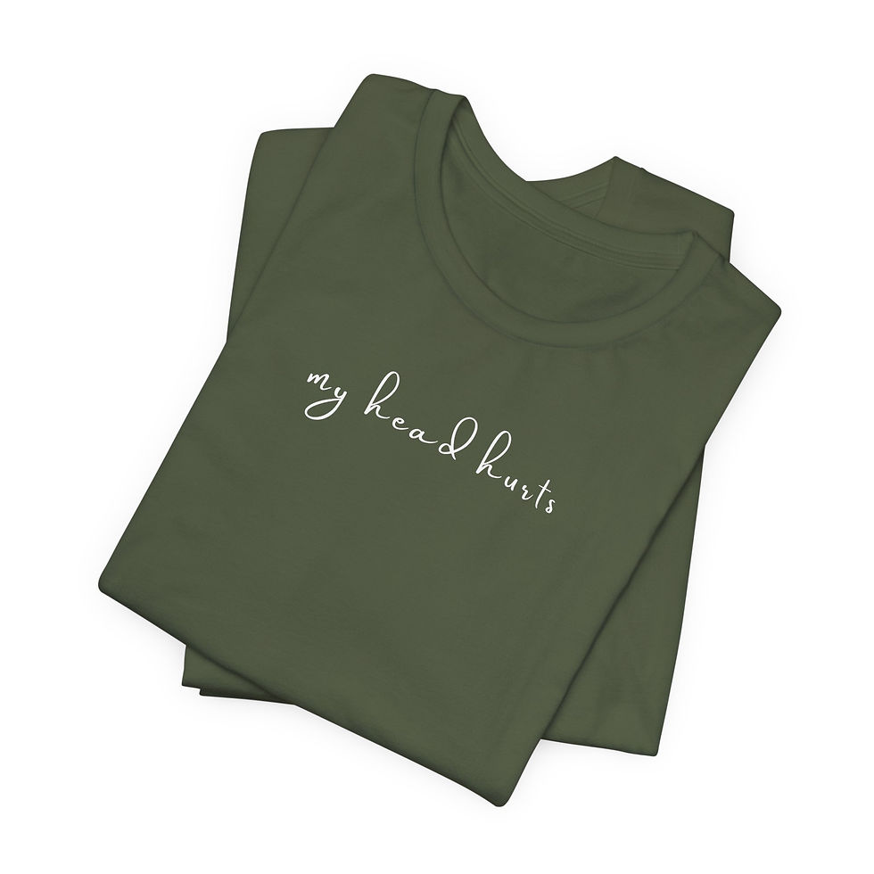 Thumbnail: "My Head Hurts" IIH T-Shirt | Idiopathic Intracranial Hypertension | Migraine