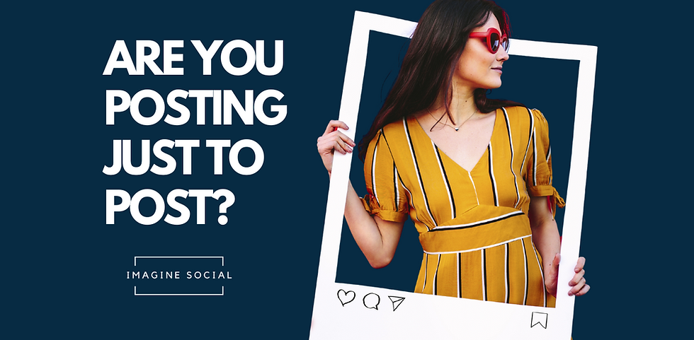 Graphic that says 'Stop Posting Just to Post' with advice on content strategy from Imagine Social Media.