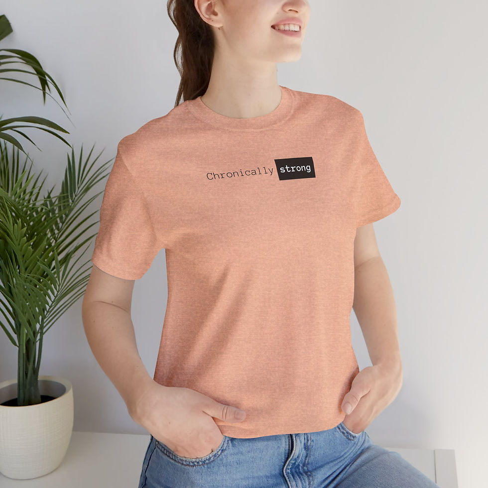 Thumbnail: Chronically Strong Tee | Invisible Illness | Chronic Illness | IIH Awareness