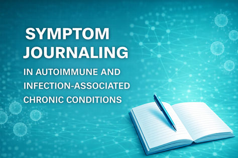 Symptom Journaling in Autoimmune and Infection-Associated Chronic Conditions