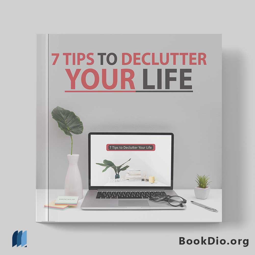 7 Tips to Declutter Your Life - free ebook pdf download