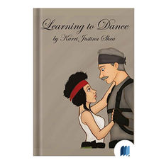Book Summary: Learning To Dance by KARRI JUSTINA SHEA