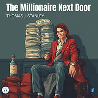 The Millionaire Next Door: The Surprising Secrets of America s Wealthy  by THOMAS J. STANLEY audio book sumamry cover on bookdio.org in Money & Investments