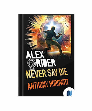 Never Say Die by ANTHONY HOROWITZ book cover on Bookdio