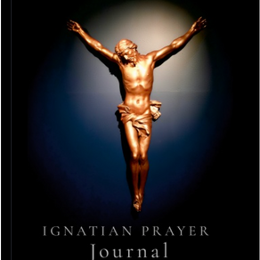 Ignatian Prayer Journal: To See Thee More Clearly and Love Thee More Dearly