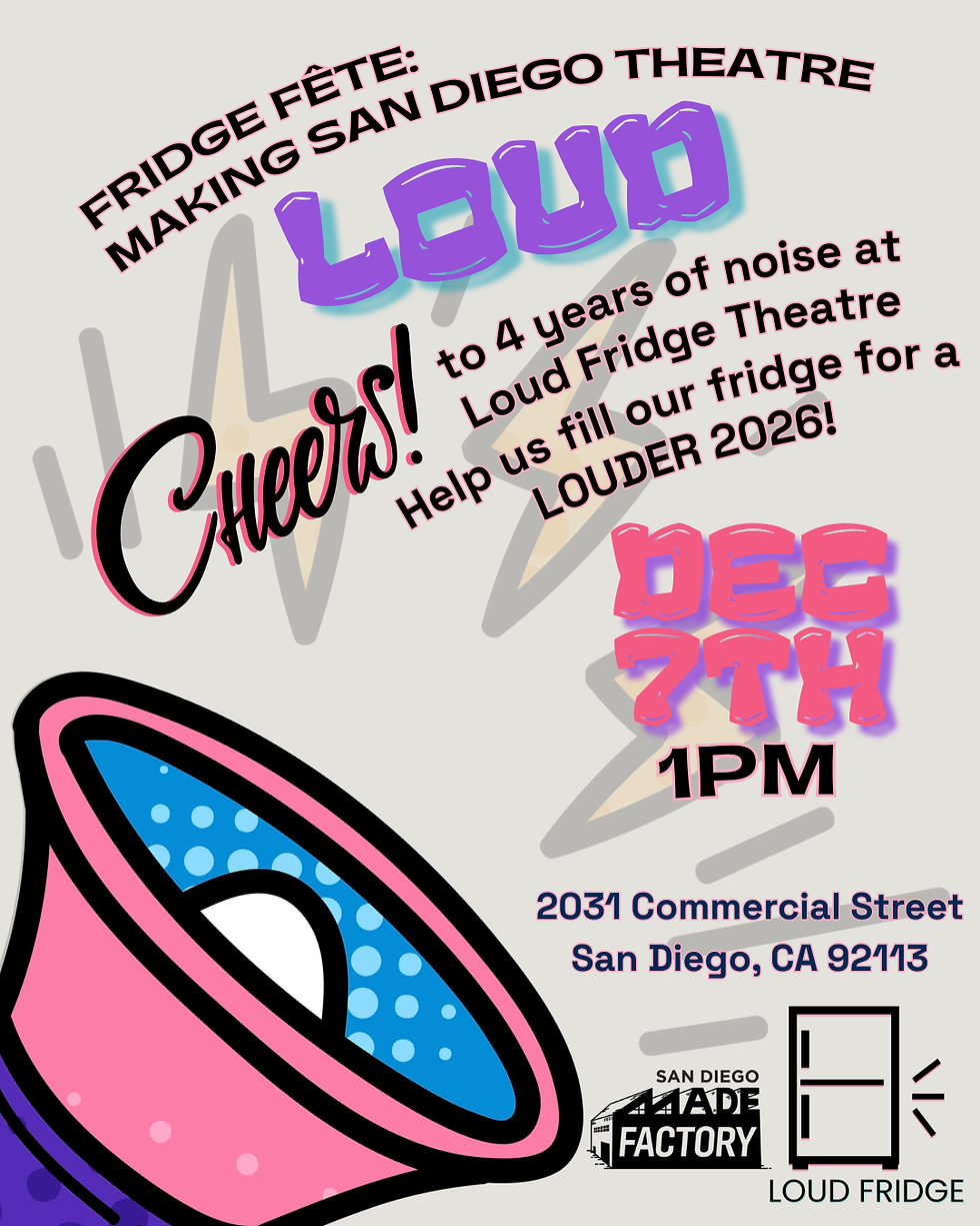 Fridge Fete: Making San Diego Theatre LOUD!