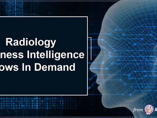 Radiology Business Intelligence Grows In Demand