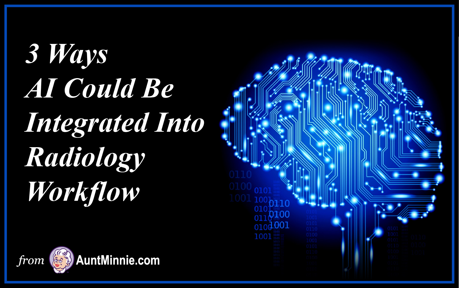 3 Ways AI Could Be Integrated Into Radiology Workflow Medical XRay