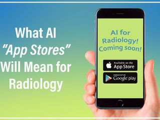 What AI “App Stores” Will Mean for Radiology