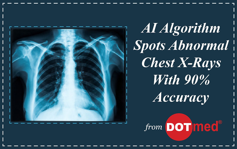 AI Algorithm Spots Abnormal Chest X-Rays With 90% Accuracy
