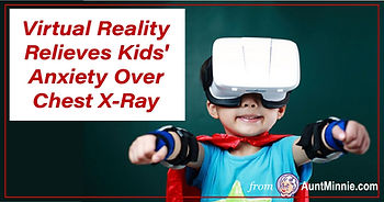 Virtual Reality Relieves Kids' Anxiety Over Chest X-Ray