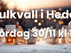 JULKVÄLL I HEDE IDAG!