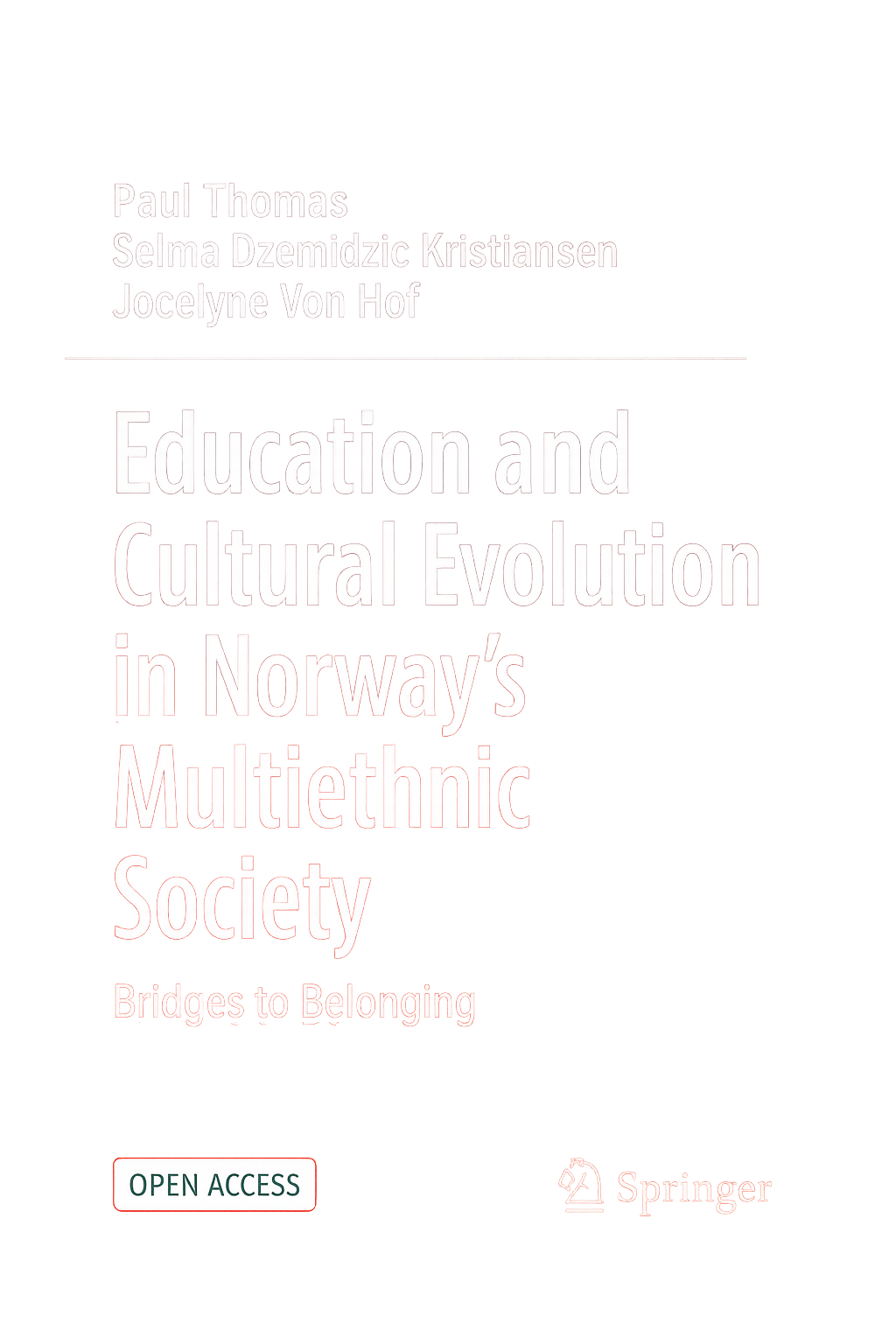 Forfatterens bilde: Paul Thomas, Selma Dzemidzic Kristiansen og Jocelyne Von Hof, forfattere av Education and Cultural Evolution in Norwa