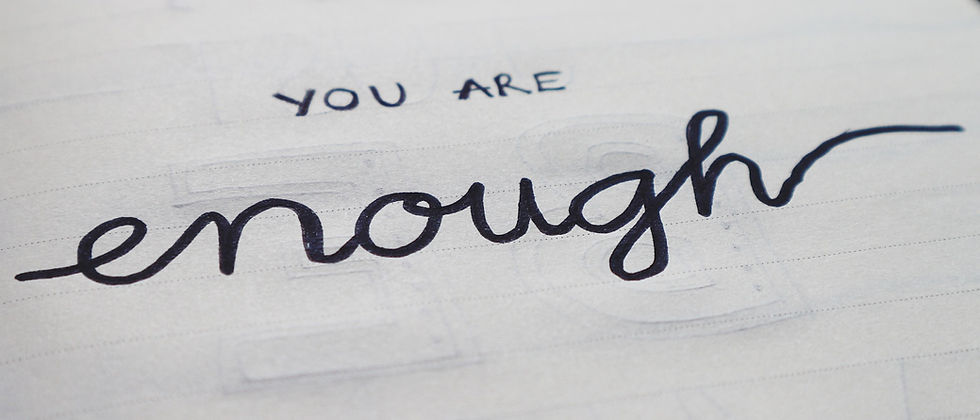 You are enough
