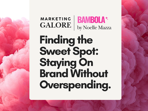 Finding the Sweet Spot: Staying On Brand Without Overspending