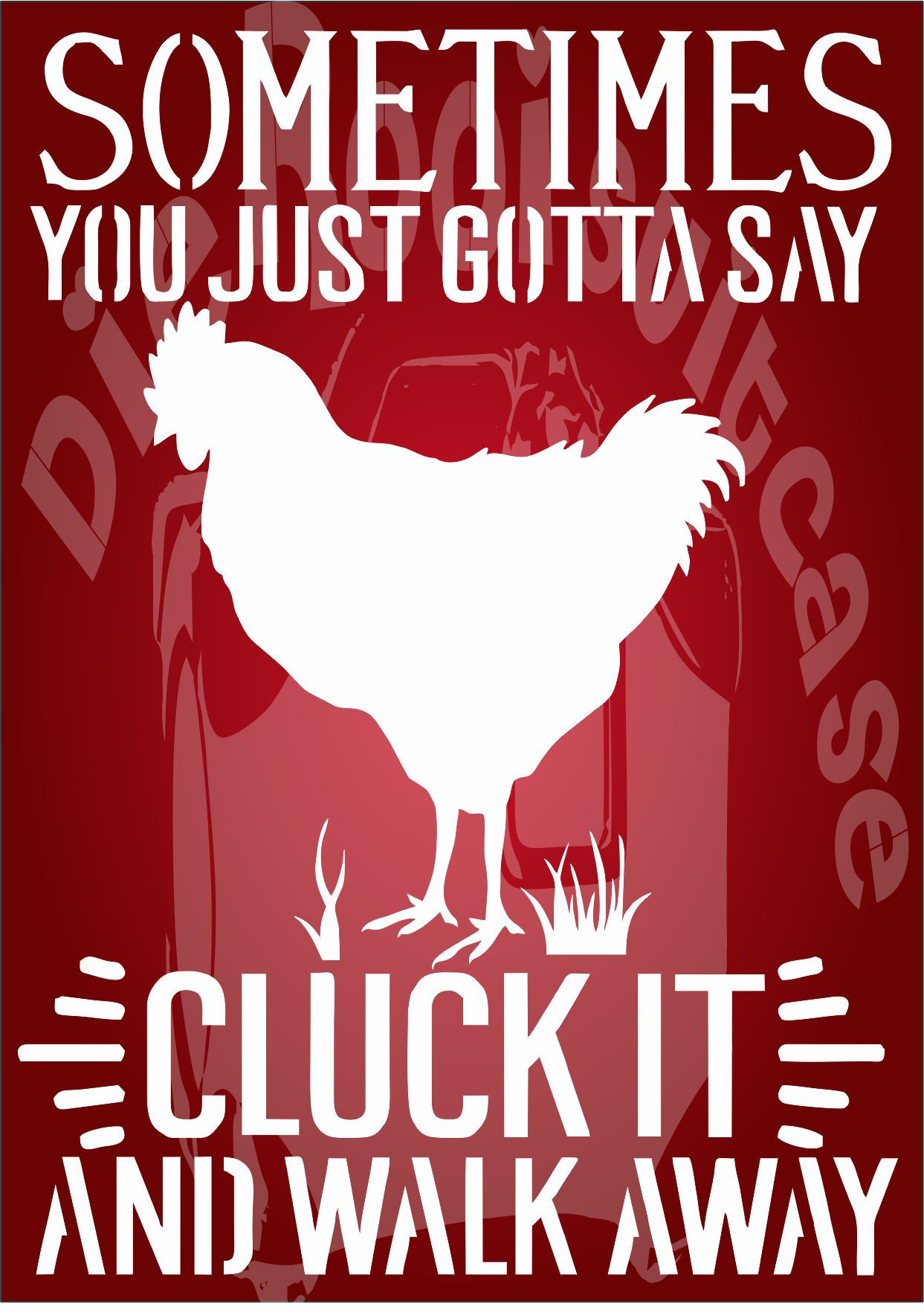 Sometimes you just gotta say Cluck it