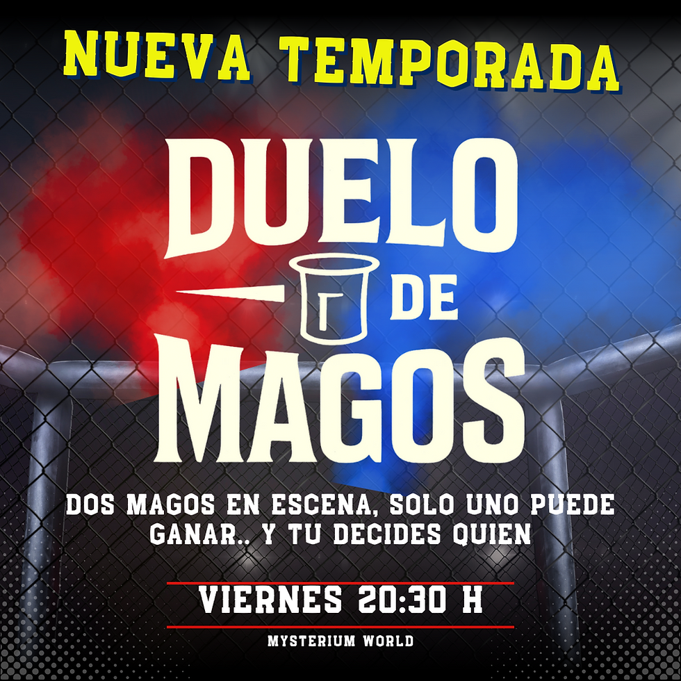 20:30 hrs | Duelo de Magos |  Una nueva edición del DUELO DE MAGOS llega a Mysterium World.  