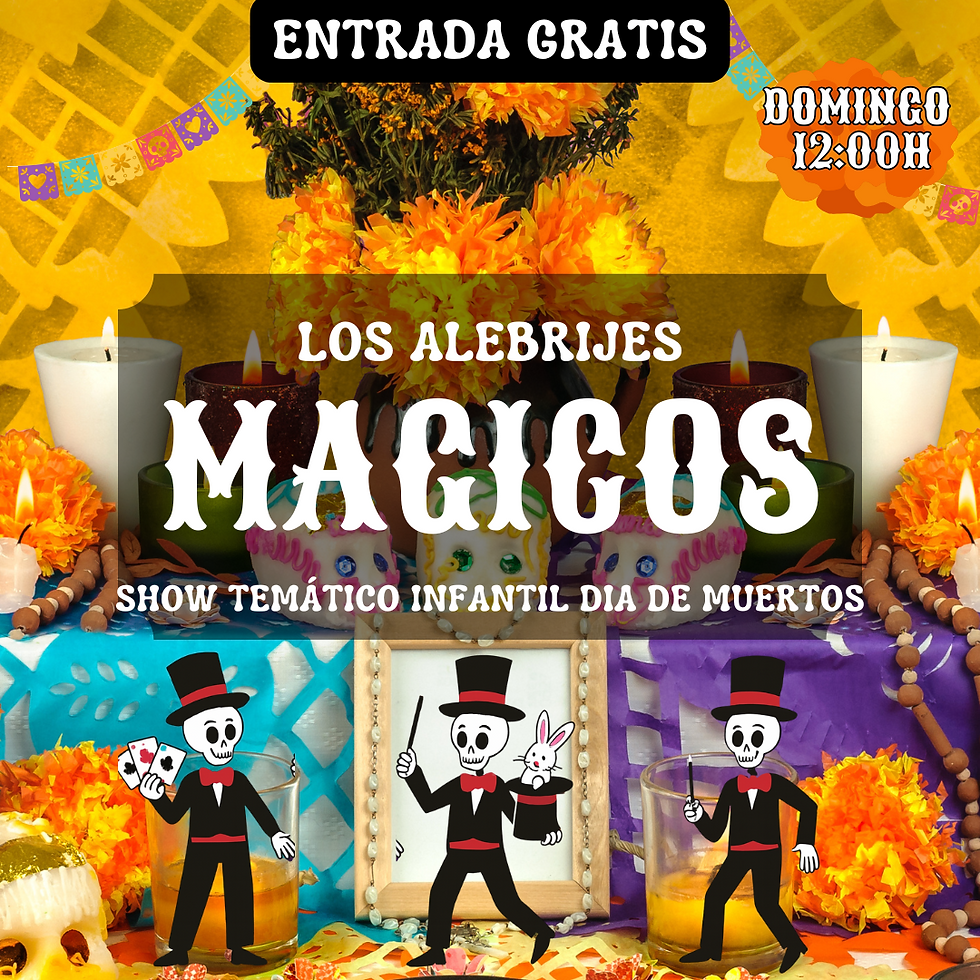 12:00 hrs | " LOS ALEBRIJES MÁGICOS" Aforo limitado, reserva solo si tienes disponibilidad (1)