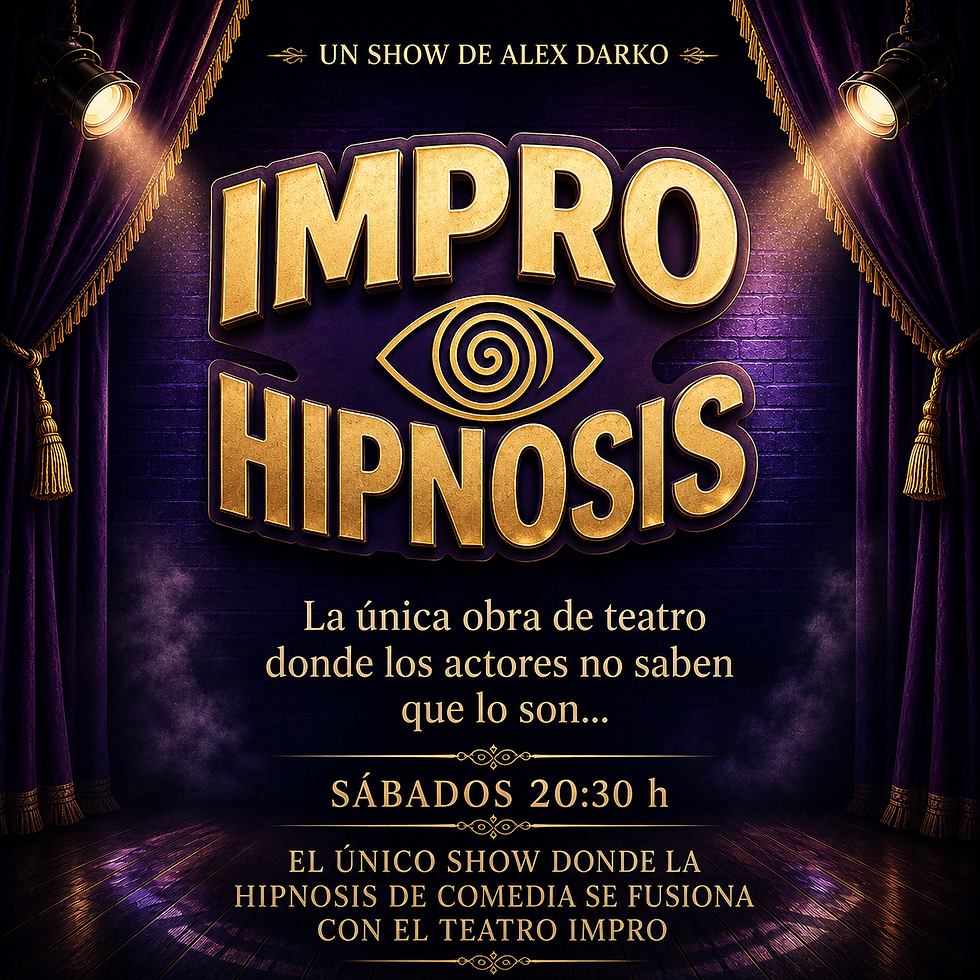 20:30 hrs | "ImproHipnosis" Alex Darko | Hipnosis + 16 años