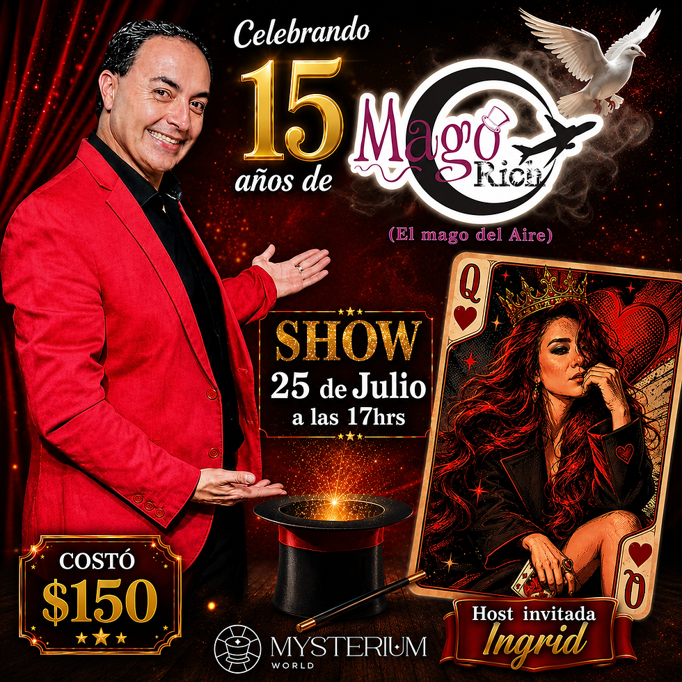 17:00 hrs | "Celebrando 15 años de MAGO RICH" | Magia y Mentalismo