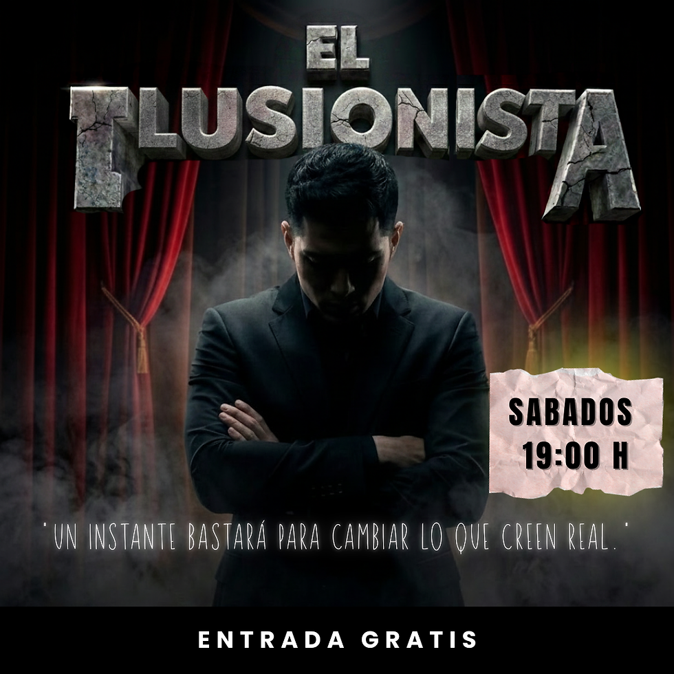 19:00 hrs | "EL ILUSIONISTA " Show de Ilusionismo | Magia y Humor