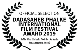 OFFICIAL SELECTION - DADASAHEB PHALKE INTERNATIONAL FILM FESTIVAL AWARD 2019 - In The Wind