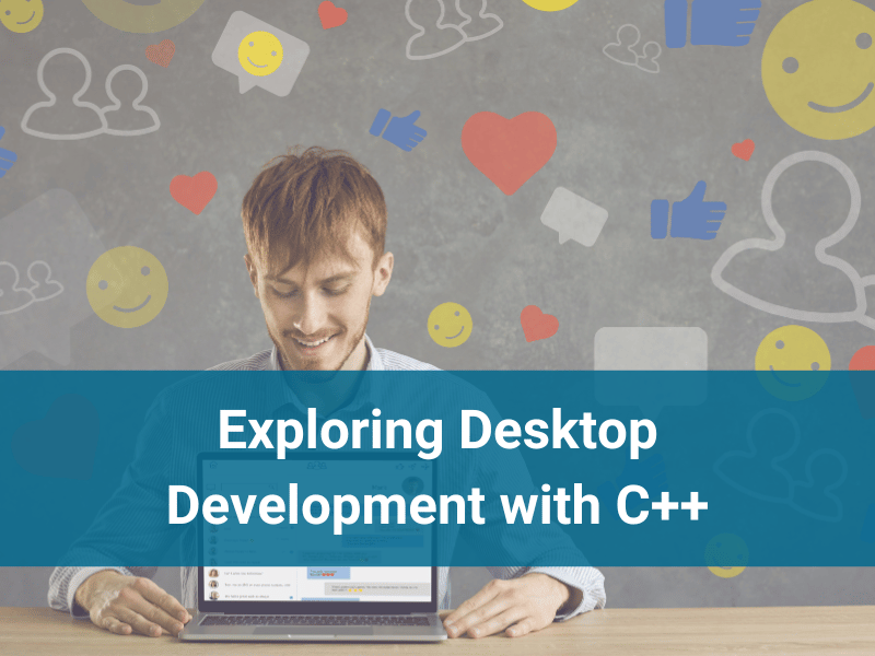 Exploring Desktop Development with C++