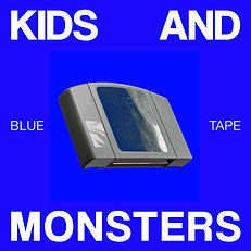 CoverArt - Kids and Monsters - Blue Tape EP.JPG