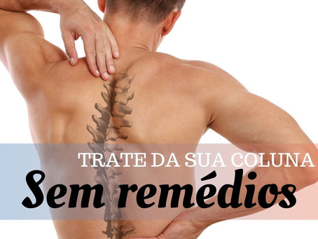 Trate sua coluna sem Remédios