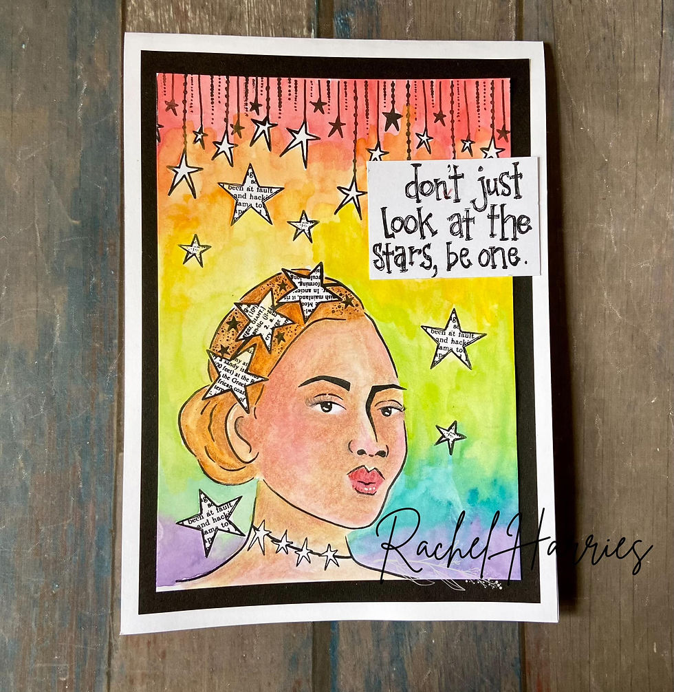 Handmade card: woman with starry hair, rainbow background, text 'don't just look at the stars, be one'