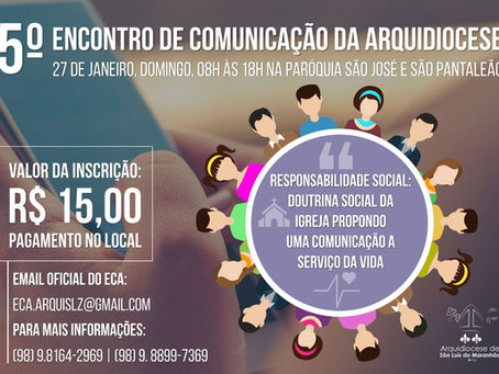 Quinto Encontro de Comunicadores Arquidiocesano - ECA 2019