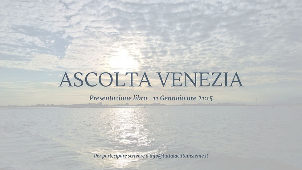 Presentazione del libro “Ascolta Venezia”