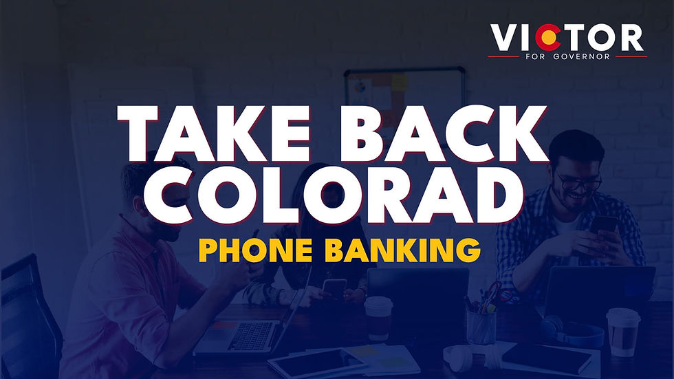 Take Back Colorado: Virtual Phone Bank for Victor Marx