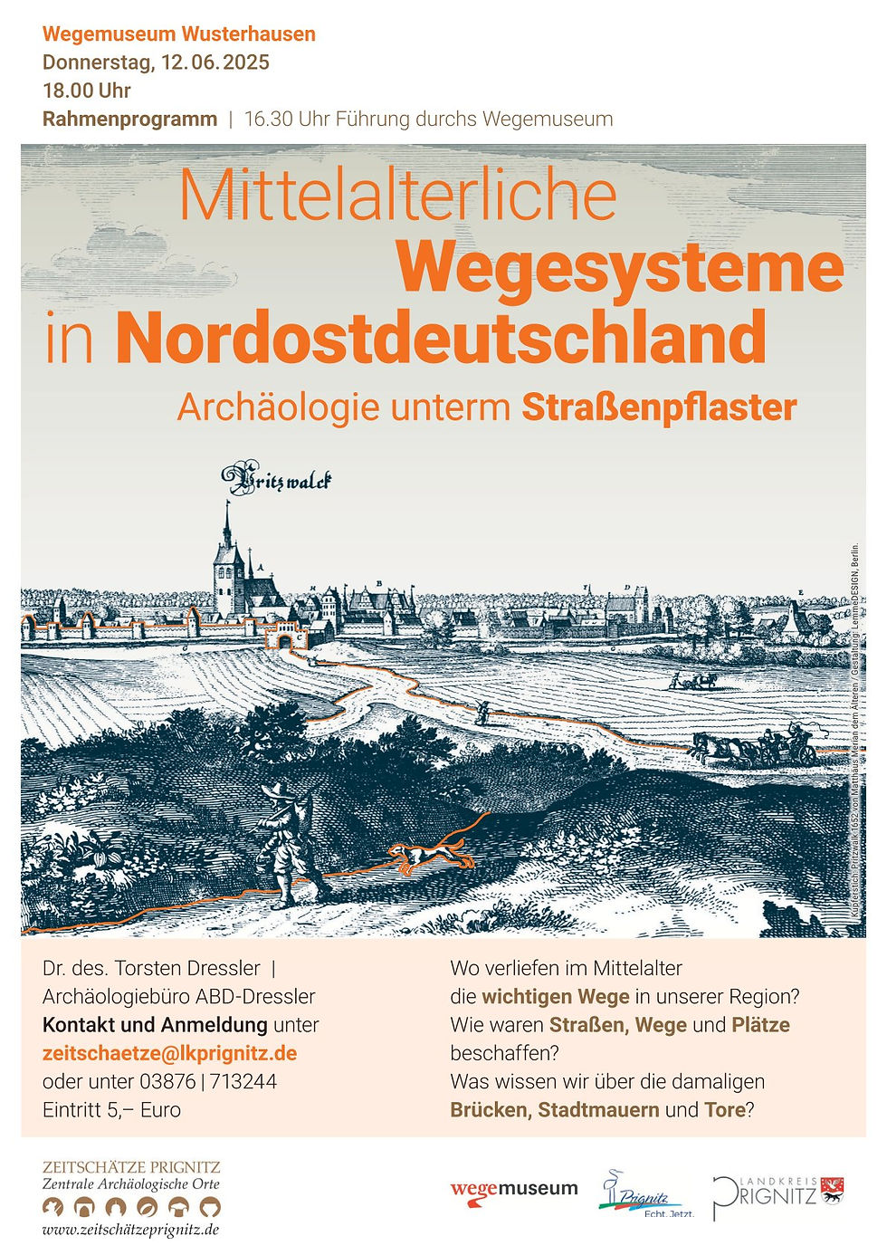 Plakat zum Vortrag im Wegemuseum Wusterhausen über mittelalterliche Verkehrswege in der Prignitz mit Titel, Datum 12. Juni 2025, Uhrzeit 18.00 Uhr und Hinweis auf archäologische Forschung zu Straßen, Brücken und Wegen.