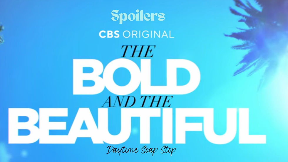 The Bold And The Beautiful Weekly Spoilers: July 21-25th, 2025
