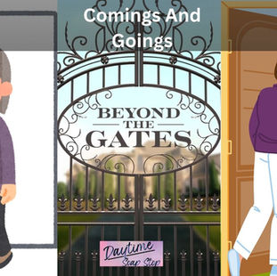 Beyond The Gates Comings and Goings: August 31- September 4, 2026