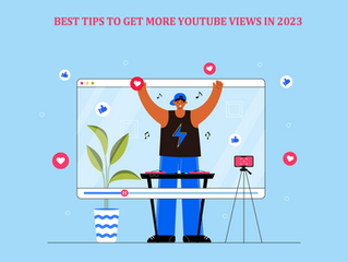Best Tips to Get More YouTube Views in 2023