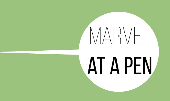 Marvel at a pen & Come back Tomorrow