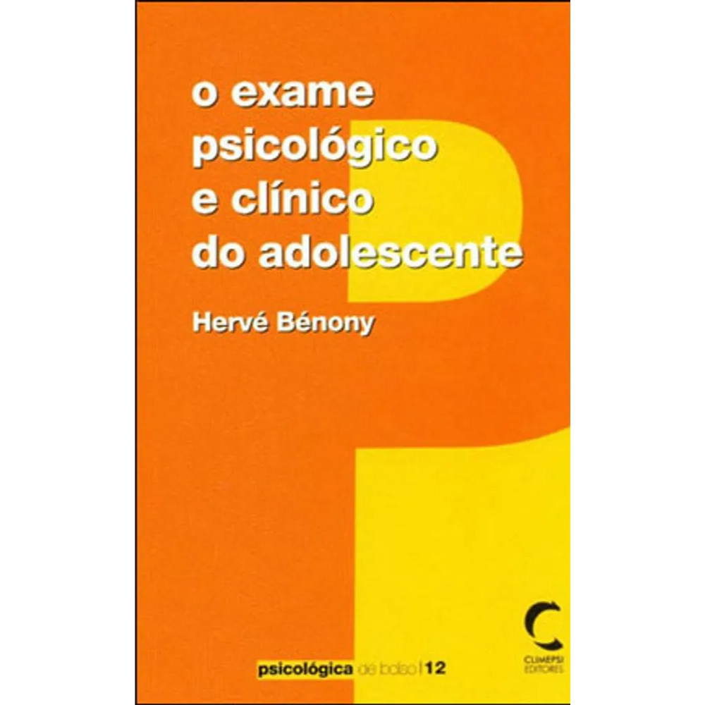 O EXAME PSICOLÓGICO E CLÍNICO DO ADOLESCENTE